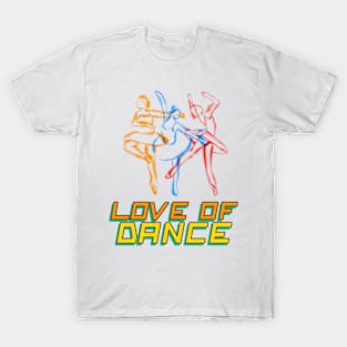 Love of Dance T-Shirt